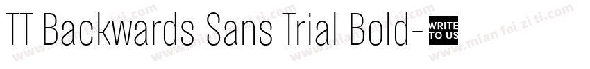 TT Backwards Sans Trial Bold字体转换